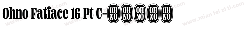 Ohno Fatface 16 Pt C字体转换